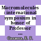 Macromolecules : international symposium in honor of Professor Herman F Mark : Brooklyn, NY, 02.05.1975-03.05.1975.