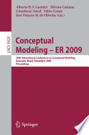 Conceptual Modeling - ER 2009 [E-Book] : 28th International Conference on Conceptual Modeling, Gramado, Brazil, November 9-12, 2009. Proceedings /