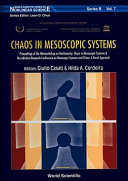 Chaos in mesoscopic systems : Miniworkshop on nonlinearity: chaos in mesoscopic systems: proceedings : Adriatico research conference on mesoscopic systems and chaos: a novel approach: proceedings : Trieste, 26.07.93-06.08.93.