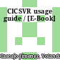 CICSVR usage guide / [E-Book]