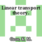 Linear transport theory.