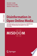 Disinformation in Open Online Media [E-Book] : 5th Multidisciplinary International Symposium, MISDOOM 2023, Amsterdam, The Netherlands, November 21-22, 2023, Proceedings /