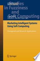 Marketing Intelligent Systems Using Soft Computing [E-Book] : Managerial and Research Applications /