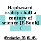 Haphazard reality : half a century of science [E-Book] /