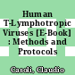 Human T-Lymphotropic Viruses [E-Book] : Methods and Protocols /
