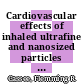 Cardiovascular effects of inhaled ultrafine and nanosized particles / [E-Book]