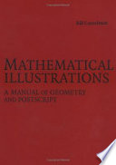 Mathematical illustrations : a manual of geometry and postscript /