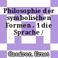 Philosophie der symbolischen Formen . 1 die Sprache /