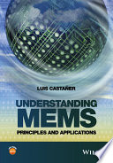 Understanding MEMS : principles and applications [E-Book] /