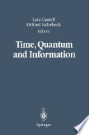 Time, Quantum and Information [E-Book] /