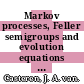 Markov processes, Feller semigroups and evolution equations / [E-Book]