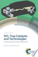 NOx trap catalysts and technologies : fundamentals and industrial applications [E-Book] /