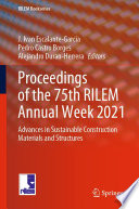 Proceedings of the 75th RILEM Annual Week 2021 [E-Book] : Advances in Sustainable Construction Materials and Structures /