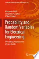 Probability and Random Variables for Electrical Engineering [E-Book] : Probability: Measurement of Uncertainty /