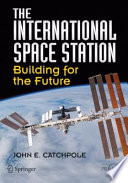 The International Space Station [E-Book] : Building for the Future /