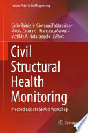 Civil Structural Health Monitoring [E-Book] : Proceedings of CSHM-8 Workshop /