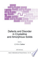 Defects and Disorder in Crystalline and Amorphous Solids [E-Book] /