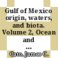 Gulf of Mexico origin, waters, and biota. Volume 2, Ocean and coastal economy / [E-Book]