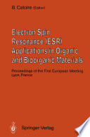 Electron Spin Resonance (ESR) Applications in Organic and Bioorganic Materials [E-Book] : Proceedings of the First European Meeting January 1990, Lyon, France /