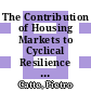 The Contribution of Housing Markets to Cyclical Resilience [E-Book] /