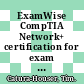 ExamWise CompTIA Network+ certification for exam N10-002 CompTIA Network+ technology / [E-Book]