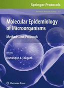 Molecular epidemiology of microorganisms : [methods and protocols] /