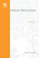 Advances in protein chemistry. 57. Prion proteins /