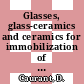 Glasses, glass-ceramics and ceramics for immobilization of highly radioactive nuclear wastes / [E-Book]
