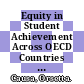 Equity in Student Achievement Across OECD Countries [E-Book]: An Investigation of the Role of Policies /