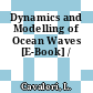 Dynamics and Modelling of Ocean Waves [E-Book] /