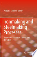 Ironmaking and Steelmaking Processes [E-Book] : Greenhouse Emissions, Control, and Reduction /