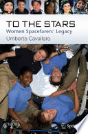 To The Stars [E-Book] : Women Spacefarers' Legacy /