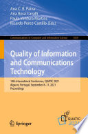 Quality of Information and Communications Technology [E-Book] : 14th International Conference, QUATIC 2021, Algarve, Portugal, September 8-11, 2021, Proceedings /