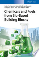 Chemicals and fuels from bio-based building blocks [E-Book] /