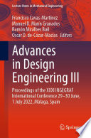Advances in Design Engineering III [E-Book] : Proceedings of the XXXI INGEGRAF International Conference 29-30 June, 1 July 2022, Málaga, Spain /