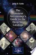 The Amateur Astronomer's Guide to the Deep-Sky Catalogs [E-Book] /