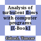 Analysis of turbulent flows with computer programs [E-Book] /