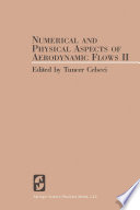 Numerical and Physical Aspects of Aerodynamic Flows II [E-Book] /