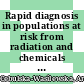 Rapid diagnosis in populations at risk from radiation and chemicals / [E-Book]