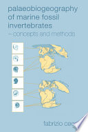Palaeobiogeography of marine fossil invertebrates : concepts and methods [E-Book] /