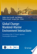 Global Change: Mankind-Marine Environment Interactions [E-Book] : Proceedings of the 13th French-Japanese Oceanography Symposium /