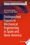 Distinguished Figures in Mechanical Engineering in Spain and Ibero-America [E-Book] /