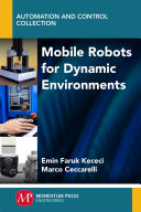 Mobile Robots for Dynamic Environments [E-Book]