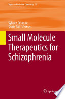 Small Molecule Therapeutics for Schizophrenia [E-Book] /