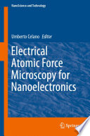 Electrical Atomic Force Microscopy for Nanoelectronics [E-Book] /