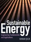 Sustainable energy : engineering fundamentals and applications /
