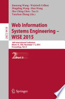 Web Information Systems Engineering – WISE 2015 [E-Book] : 16th International Conference, Miami, FL, USA, November 1–3, 2015, Proceedings, Part II /