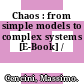 Chaos : from simple models to complex systems [E-Book] /