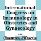 International Congress on Immunology in Obstetrics and Gynaecology : abstracts of papers presented Paua, 7-9 June 1973 /