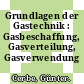 Grundlagen der Gastechnik : Gasbeschaffung, Gasverteilung, Gasverwendung /